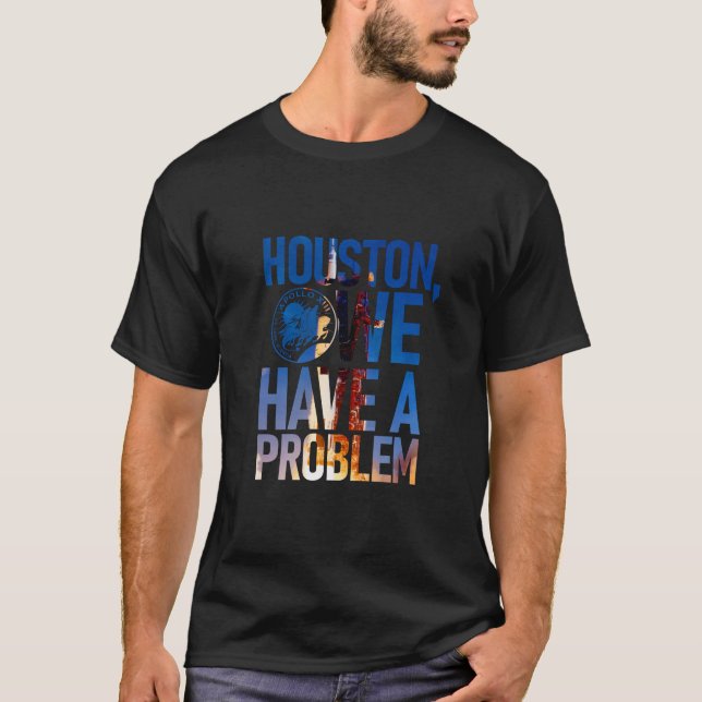 T-shirt Houston, nous avons un problème (Devant)
