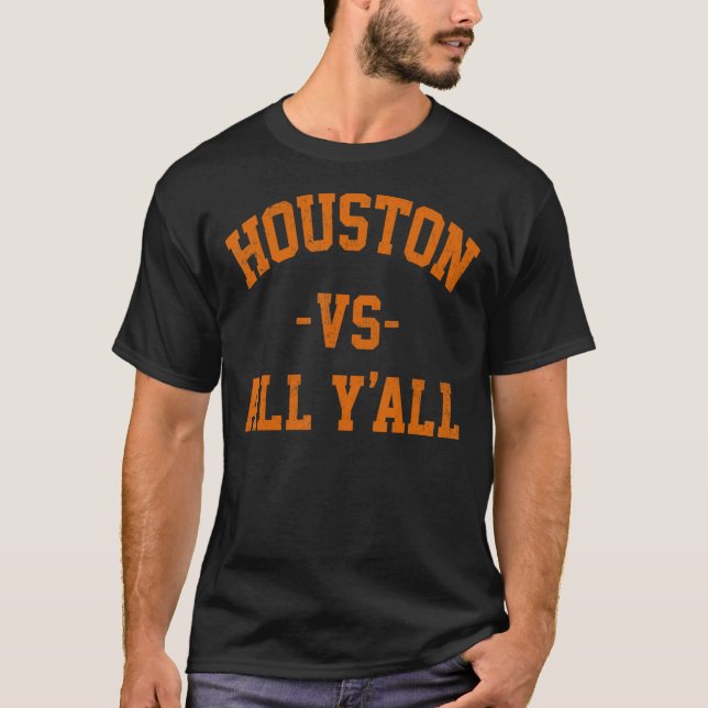 T-shirt Houston vs All Y'All Houston Texas Slang Retro Me (Devant)