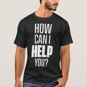 T-shirt How can I help Receptionist Counter Reception Hote