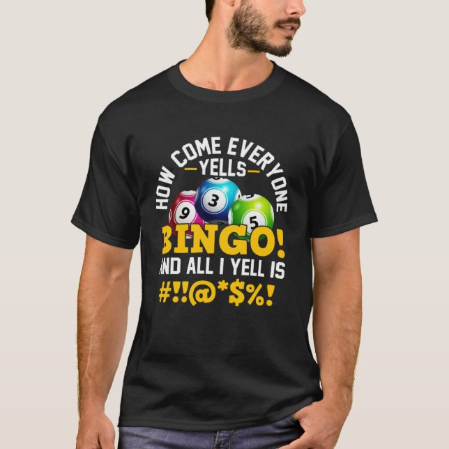 T-shirt How Come Everyone Else Yells Bingo Bingo Player 2 (Devant)