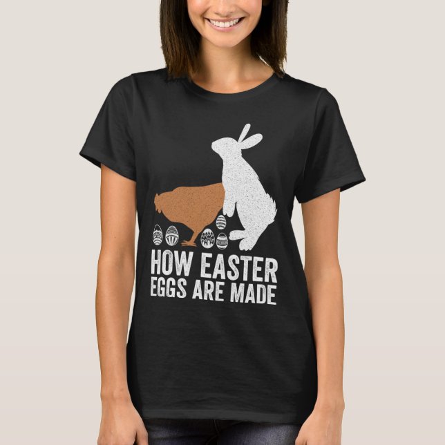 T-shirt How Easter Eggs Are Made  Chicken Bunny Adult Men  (Devant)