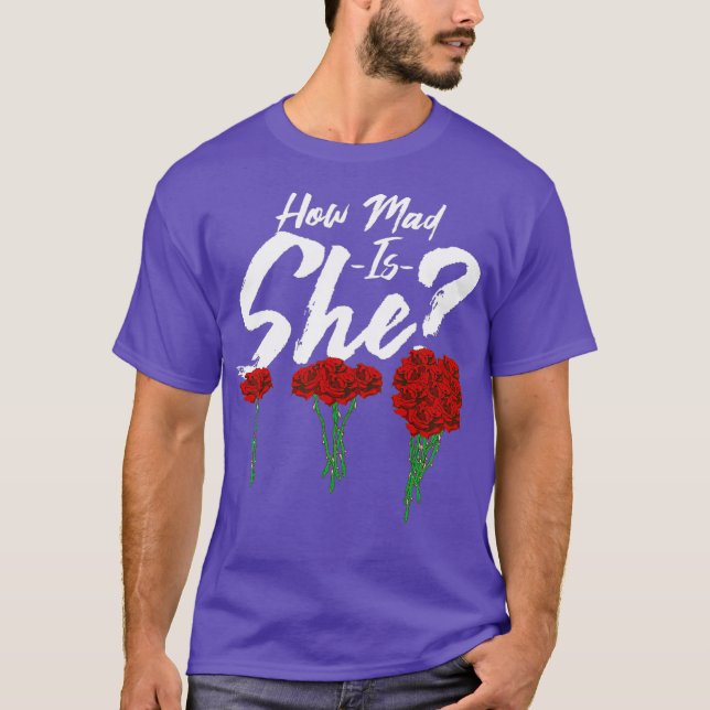 T-shirt How mad is she Funny Anniversary Gift Funny (Devant)