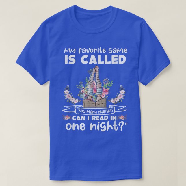 T-shirt How Many Chapters Can I Read In One Night Reading  (Design devant)