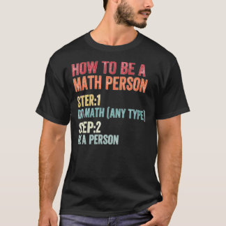 T-shirt How To Be A Math Person Math Teacher