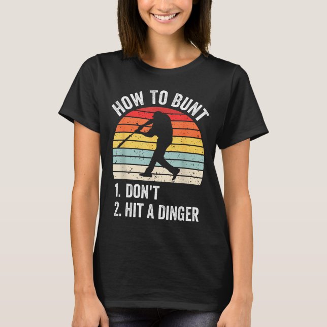 T-shirt How To Bunt Don't Hit A Dinger Funny Baseball Play (Devant)