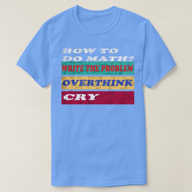 T-shirt How To Do Math Funny Quote 16 (Design devant)