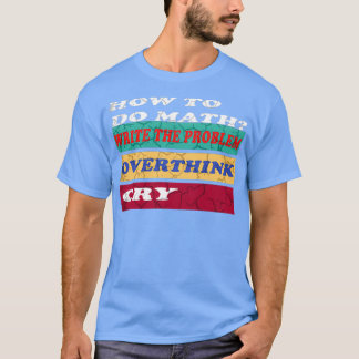 T-shirt How To Do Math Funny Quote 16
