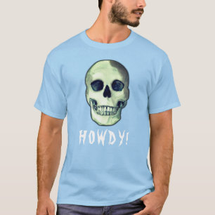 T-shirt HOWDY ! Crâne moderne drôle déplaisant humour fonc