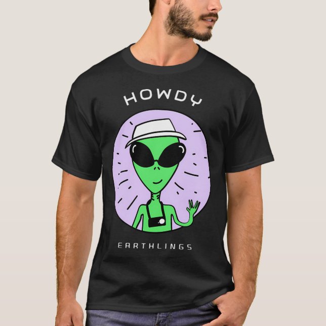 T-shirt Howdy Earthlings - Logo Alien amusant (Devant)