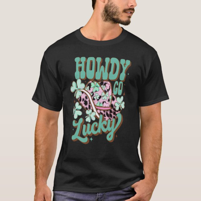 T-shirt Howdy Go Lucky Western Rodeo St Patrick's Day (Devant)