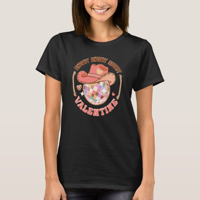 T-shirt Howdy Howdy Valentine's Day Western Disco Ball Ret (Devant)