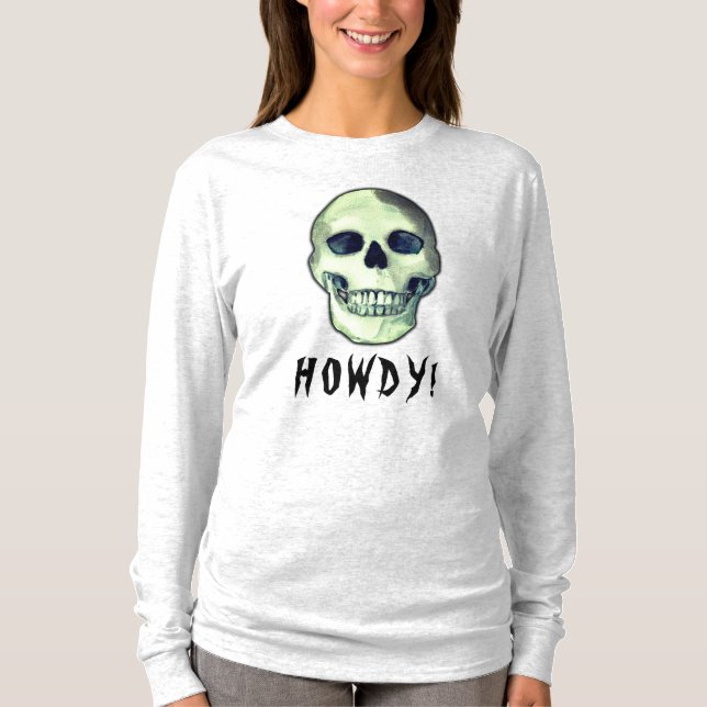 T-shirt HOWDY ! Humour sombre et drôle du crâne (Devant)
