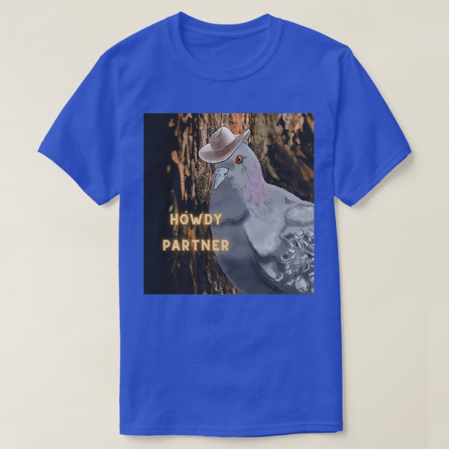 T-shirt Howdy Partner Pigeon with Cowboy Har 2 (Design devant)