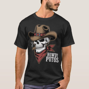 T-shirt Howdy Putos American Cowboy Western Outlaw Crâne