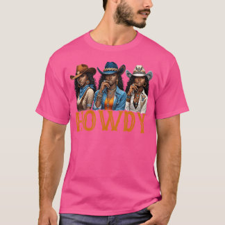 T-shirt Howdy Western Rodeo Melanin Black Cowgirl African