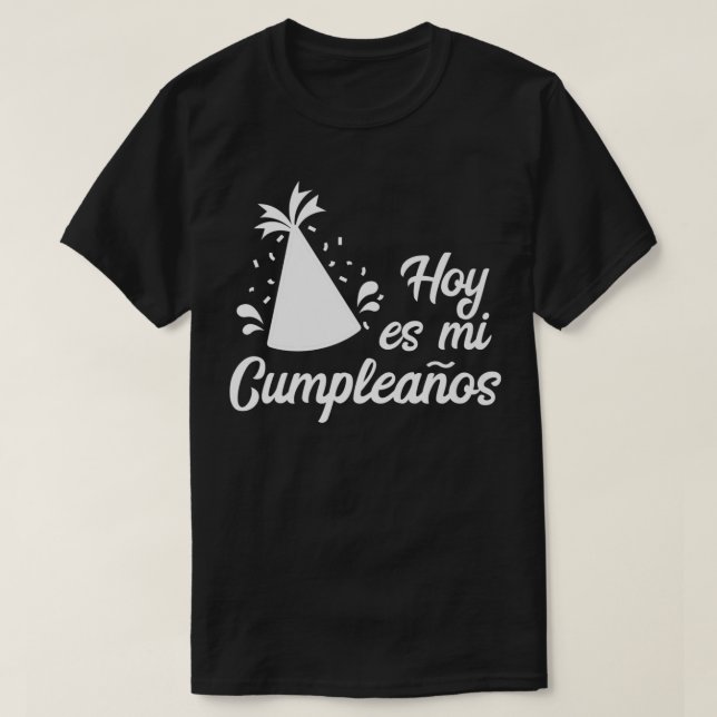 T-shirt Hoy Es Mi Cumpleanos C'est mon anniversaire En esp (Design devant)