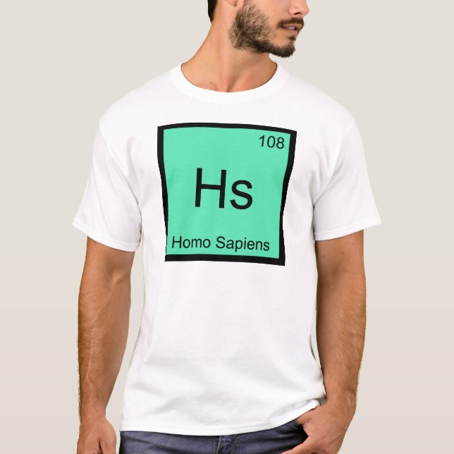 T-Shirt Hs - Symbole d'élément de chimie Homo Sapi (Devant)