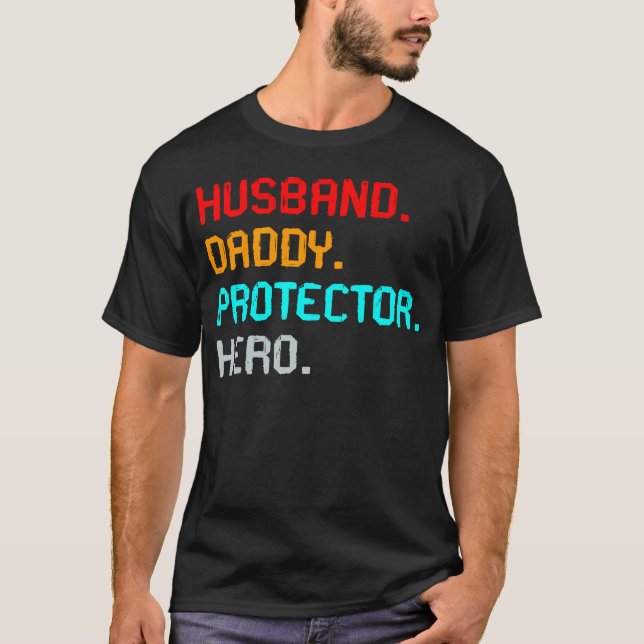 T-shirt huband daddy protector hero (Devant)
