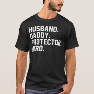 T-shirt huband daddy protector hero