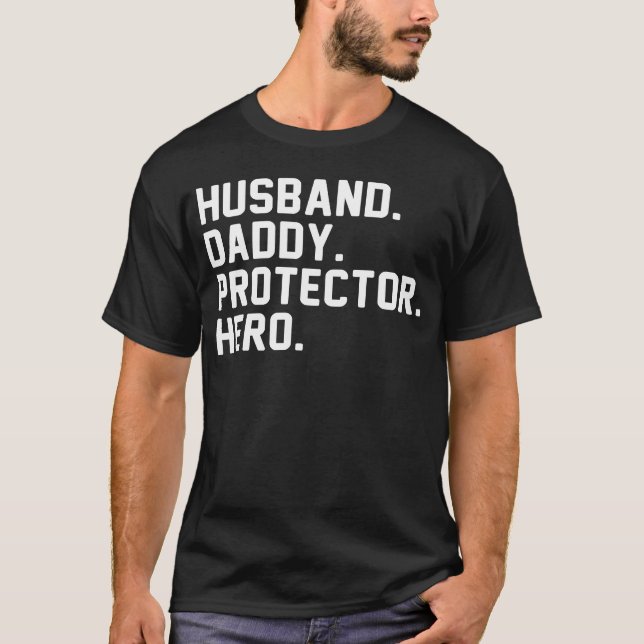 T-shirt huband daddy protector hero (Devant)
