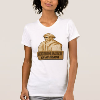 T-shirt Hubmaier is my Homeboy