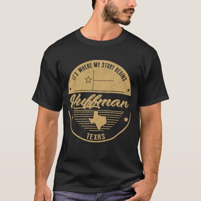 T-shirt Huffman Texas C'est là que commence mon histoire (Devant)