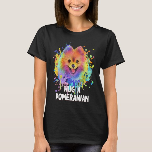 T-shirt Hug a Pomeranian Dog  Sayings Pets Quotes Pom Pom (Devant)