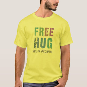 T-shirt HUG GRATUIT Oui Je suis entièrement vacciné Thé de