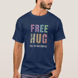 T-shirt HUG GRATUIT Oui Je suis Vacciné Vaccine Girl Team