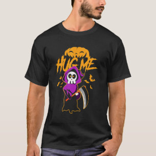 T-shirt Hug Me Reaper Classique Décès Déplaisant Skeleton