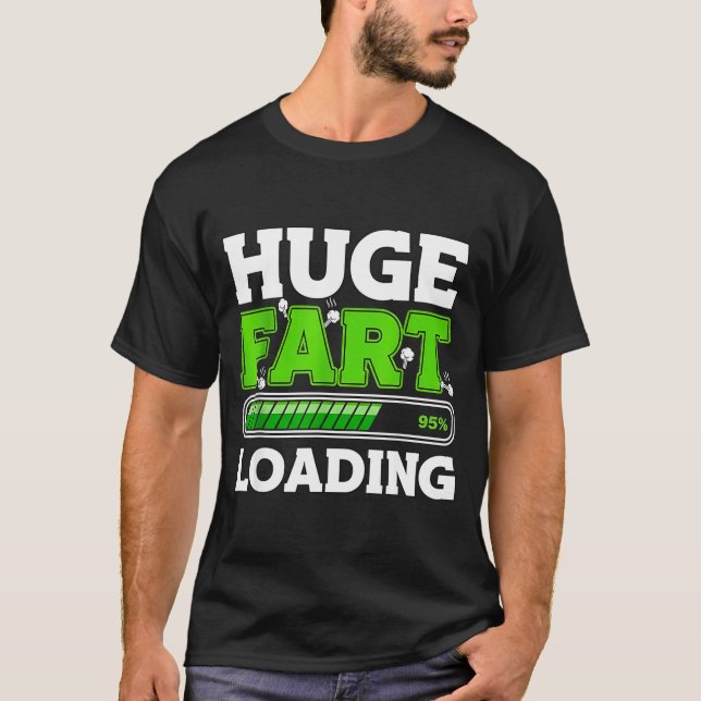 T-shirt Huge Fart 95% Loading  (Devant)