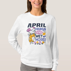 T-shirt Hugs d'avril et nez mouillé - Cute chien et chat a