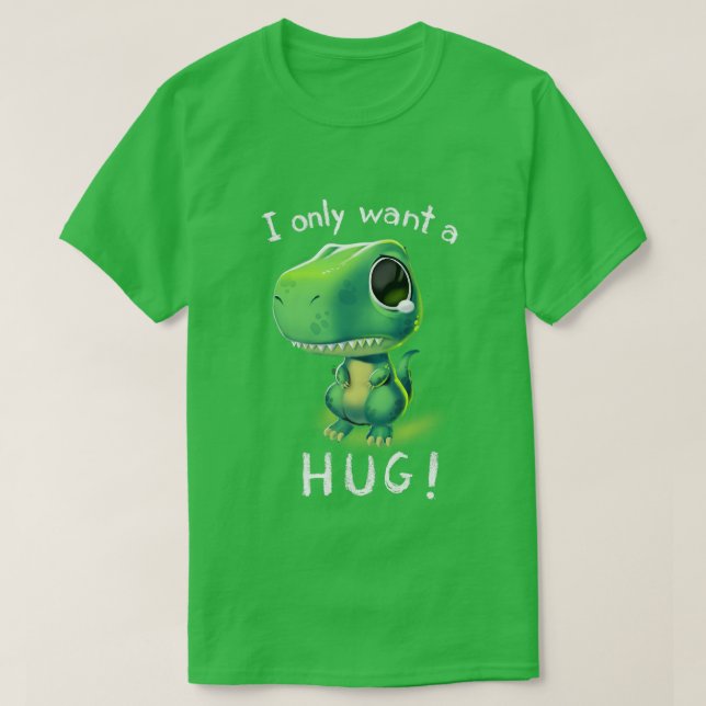 T-shirt Hugs Gratuits TRex I Just Want a Hug Cute Tiny Din (Design devant)