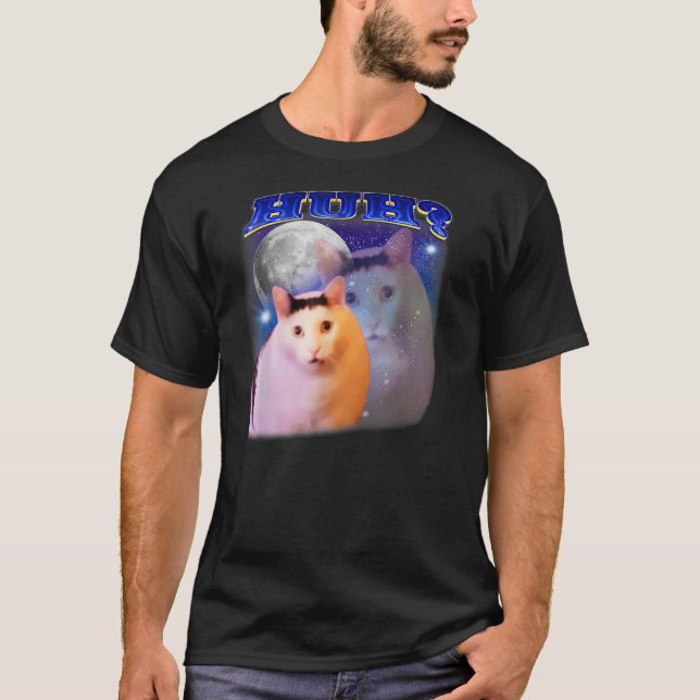 T-shirt Huh Cat Funny Cat Funny Oddly Specific Dank Meme (Devant)