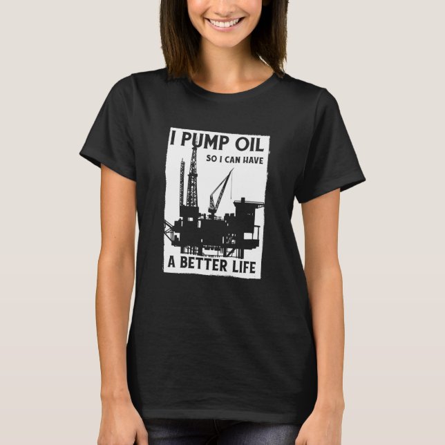 T-shirt Huile d'huile de fracking de pompage d'huile de fo (Devant)