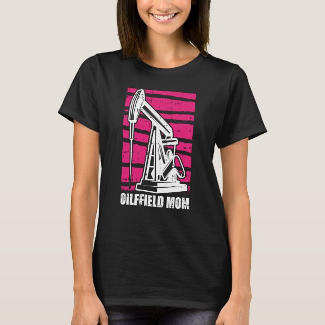 T-shirt Huile foreuse mère Fracker fracking Oilfield maman (Devant)