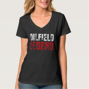 T-shirt Huile Rig Huilfield Legend Huilforage Oilfield Wor