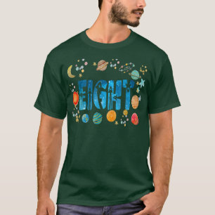 T-shirt Huit 8ans Funny Astronomie 8e ans Anniversaire B