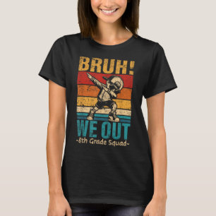 T-shirt Huitième année Dabbing Boy Bruh We Out 8th Grade S