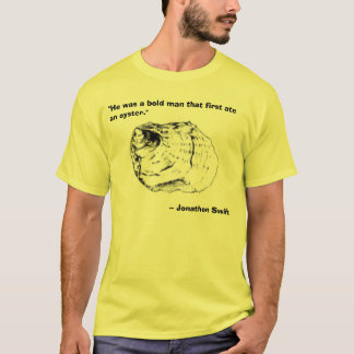 T-shirt huître, "il était un homme audacieux qui a mangé