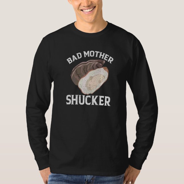 T-shirt Huîtres Bad Mother Shucker   (Devant)