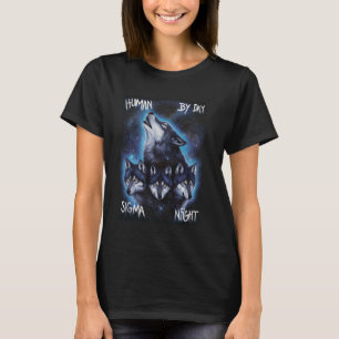 T-shirt Humain drôle et cool le jour Sigma la nuit Loup al