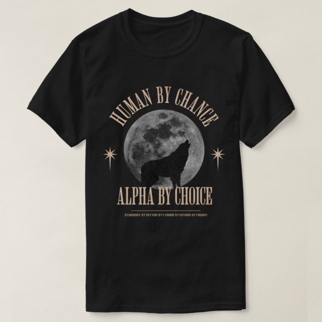 T-shirt Humain Par Chance Alpha Par Choix, Funny Mental He (Design devant)