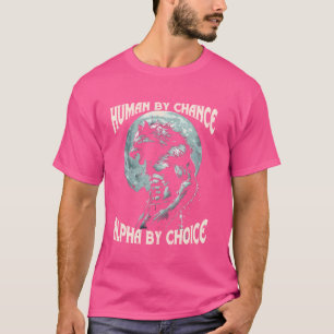 T-shirt Humain Par Chance Alpha Par Choix Werewolf Alpha W