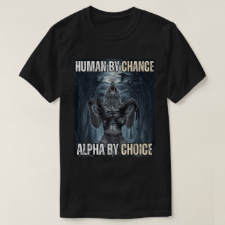 T-shirt Humain Par Chance Alpha Wolf Mème