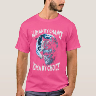 T-shirt Humain Par Chance Sigma Par Choice Werewolf Alpha 