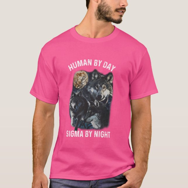 T-shirt Humain Par Jour Sigma Par Nuit Alpha Wolf (Devant)