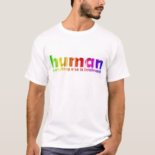 T-shirt Humain - tout autrement est inutile
