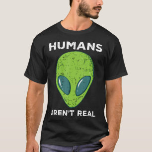 T-shirt Humains Aliens Ne Sont Pas Réels Drôles Ufo Espace