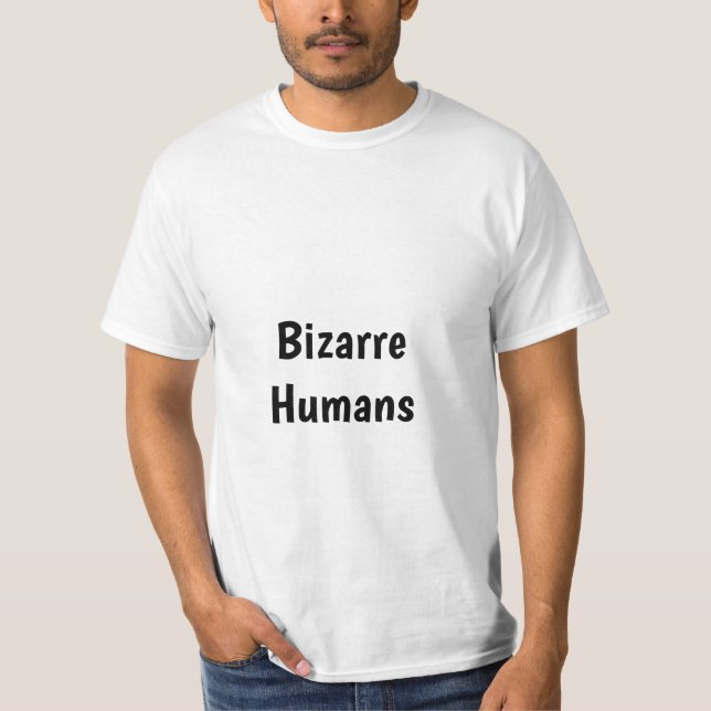 T-shirt Humains Bizarres (Devant)